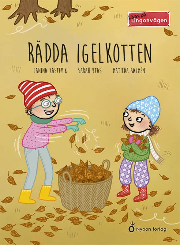Utas, Sarah | Kastevik, Janina | Rädda igelkotten : Rädda igelkotten