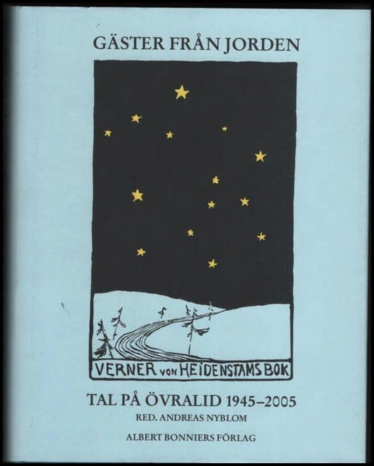 Nyblom, Andreas (red) | Gäster från jorden : Tal på Övralid 1945-2005
