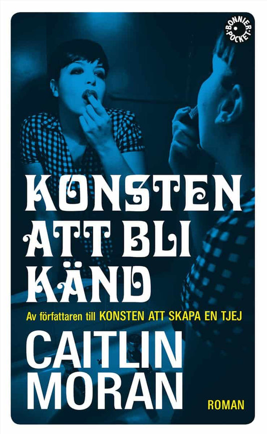 Moran, Caitlin | Konsten att bli känd