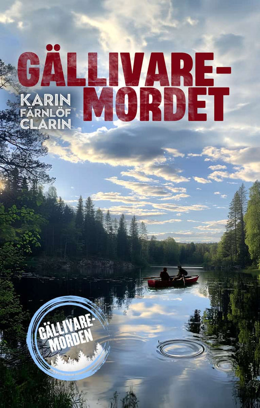 Färnlöf Clarin, Karin | Gällivaremordet
