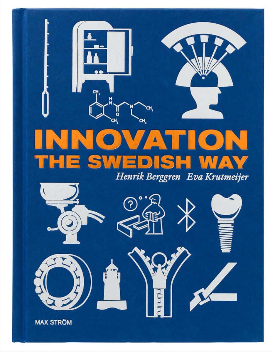 Berggren, Henrik | Krutmeijer, Eva | Innovation the Swedish way