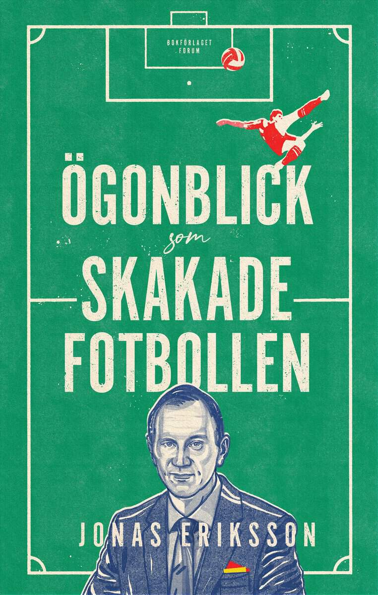 Eriksson, Jonas | Ögonblick som skakade fotbollen