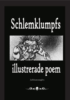 Jansson, Marcus | Schlemklumpfs illustrerade poem. Volym 1