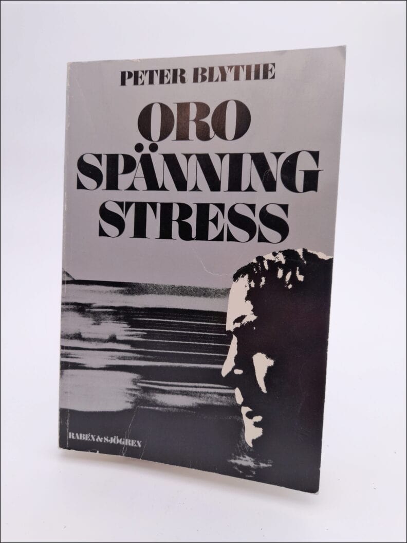 Blythe, Peter | Oro, spänning, stress