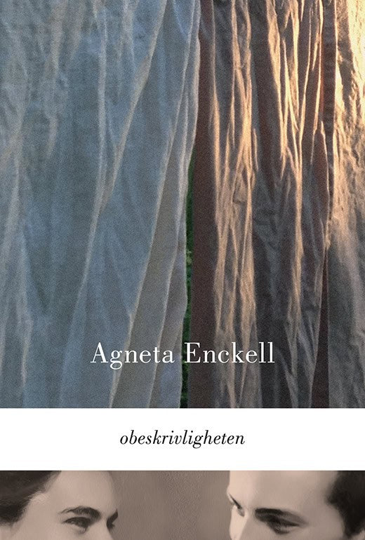 Enckell, Agneta | obeskrivligheten