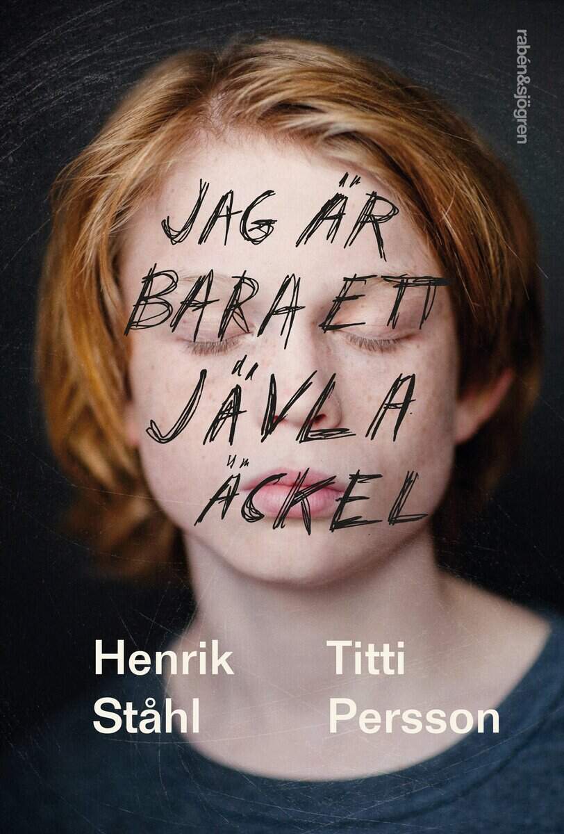 Ståhl, Henrik | Persson, Titti | Jag är bara ett jävla äckel
