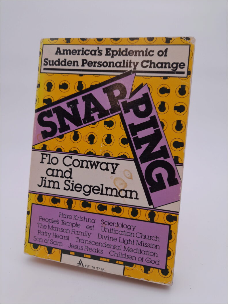 Conway, Flo | Siegelman, Jim | Snapping : America's epidemic of sudden personality changes