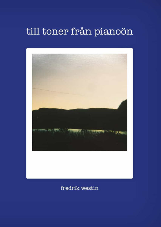 Westin, Fredrik | Till toner från pianoön