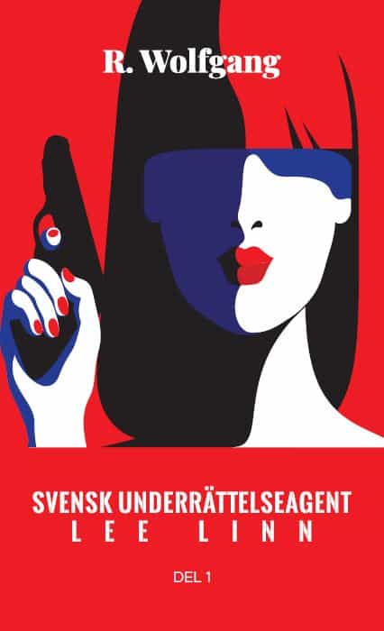 Wolfgang, R. | Lee Linn : En svensk underrättelseagent