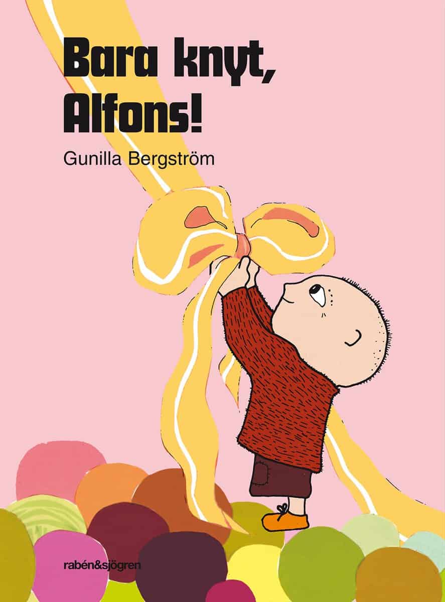 Bergström, Gunilla | Bara knyt, Alfons!