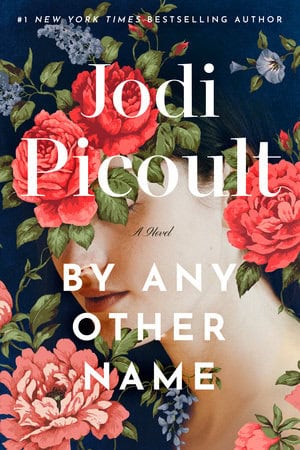 Picoult, Jodi | By Any Other Name