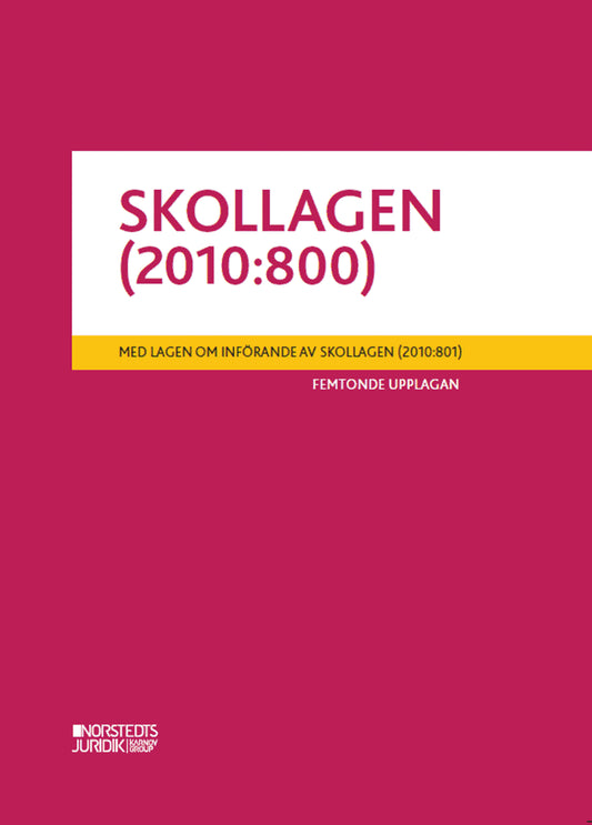 Skollagen (2010:800) : Med lagen om införande av skollagen (2010:801)