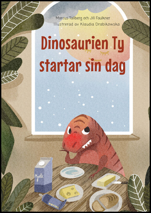 Tallberg, Marcus| C Faulkner, Jill | Dinosaurien ty startar sin dag