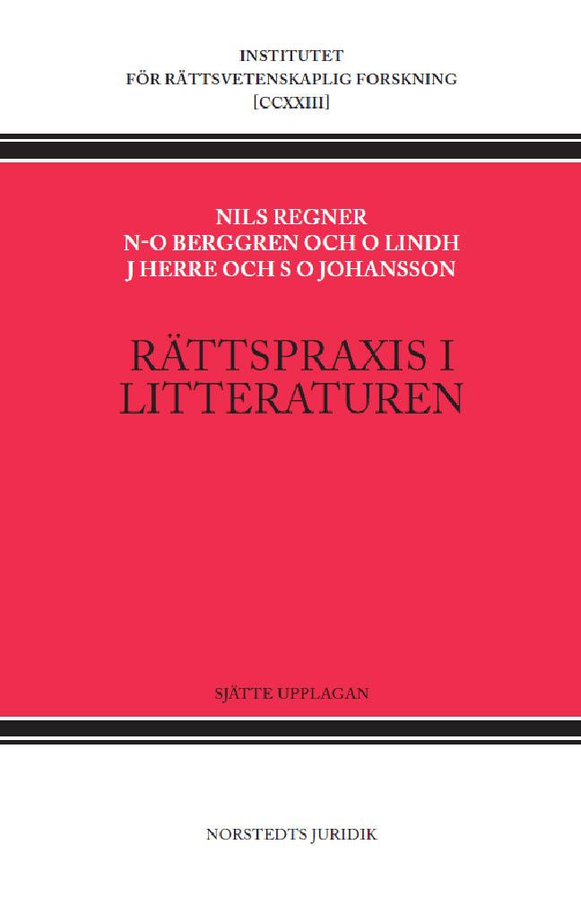 Berggren, Nils-Olof | Herre, Johnny | Johansson, Svante O. | Regner, Nils | Lindh, Ove | Rättspraxis i litteraturen : Ny...