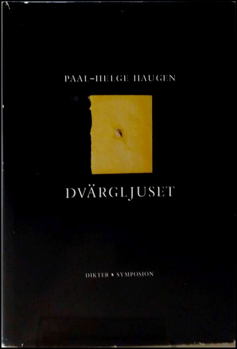 Haugen, Paal-Helge | Dvärgljuset : Dikter