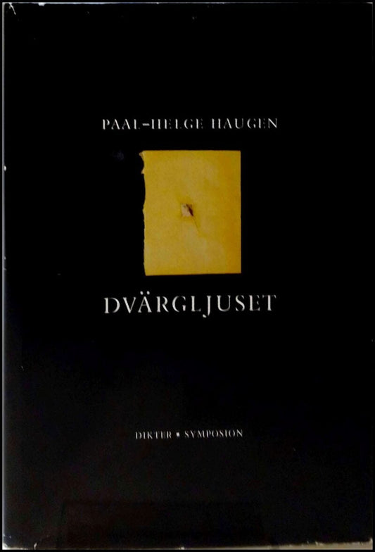 Haugen, Paal-Helge | Dvärgljuset : Dikter