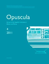 Opuscula 4 | 2011 Annual of the Swedish Institutes at Athens and Rome