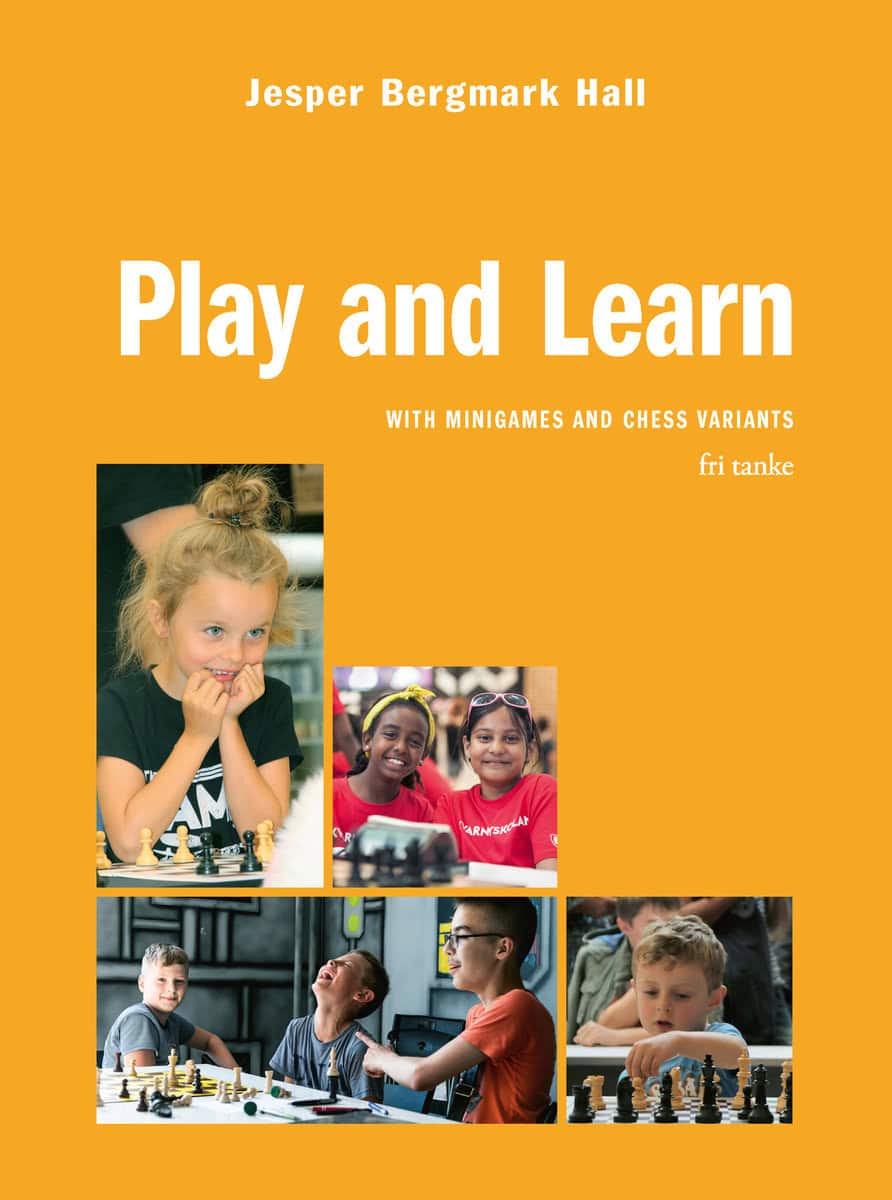 Bergmark Hall, Jesper | Play and learn with minigames and chess variants