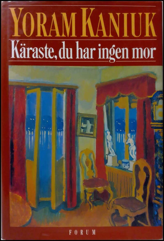 Kaniuk, Yoram | Käraste, du har ingen mor