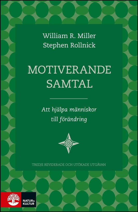 Miller, William R. | Rollnick, Stephen | Motiverande samtal : Att hjälpa människor till förändring