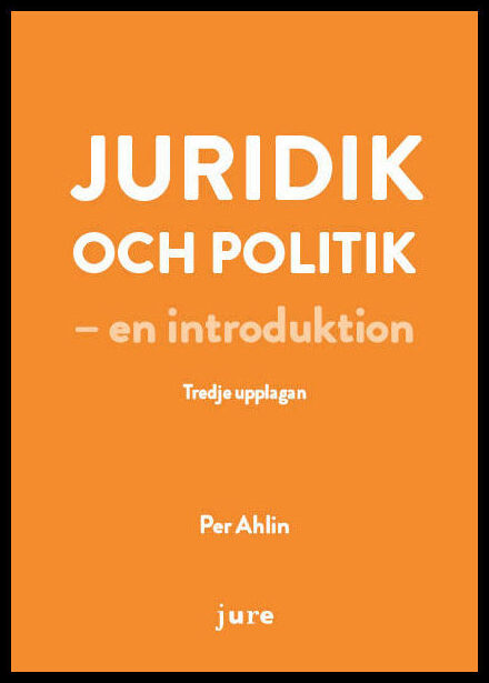 Ahlin, Per | Juridik och politik – en introduktion