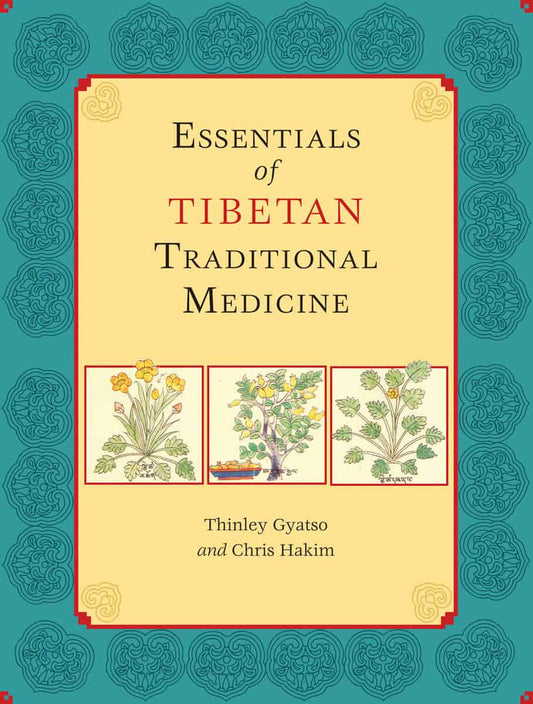 Hakim, Chris | Essentials of tibetan traditional medicine
