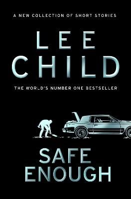 Child, Lee | Safe Enough