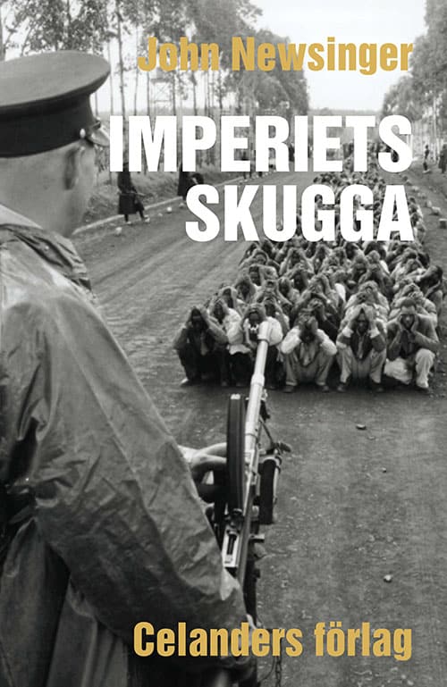 Newsinger, John | Imperiets skugga – Andra reviderade och utvidgade upplagan