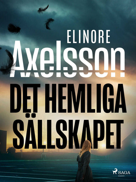 Axelsson, Elinore | Det hemliga sällskapet