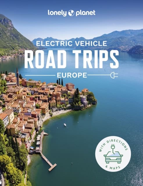 Lonely Planet | Lonely Planet Electric Vehicle Road Trips : Europe