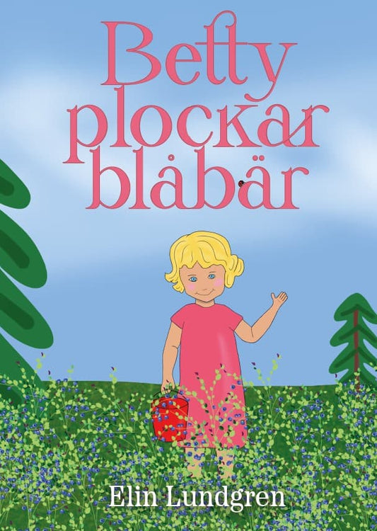 Lundgren, Elin | Betty plockar blåbär