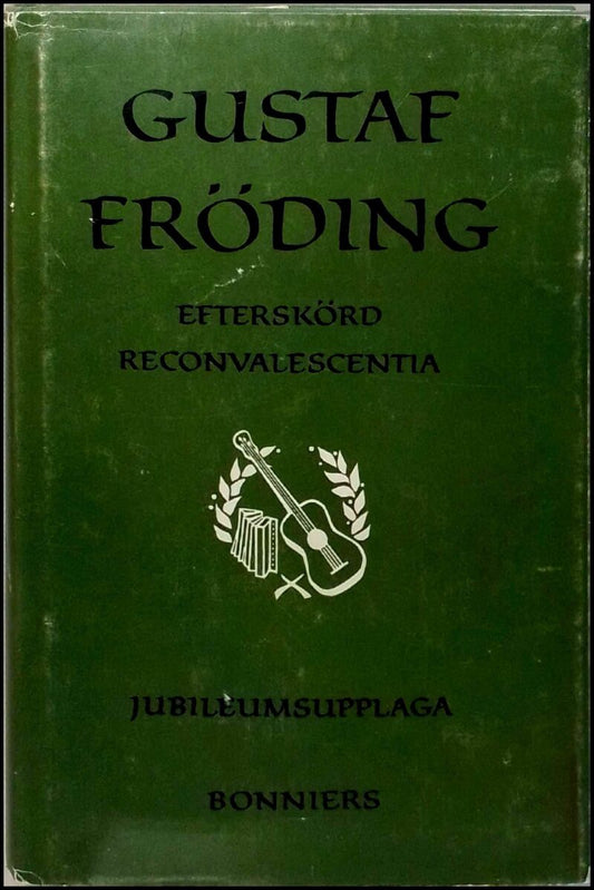 Fröding, Gustaf | Efterskörd | Reconvalescentia