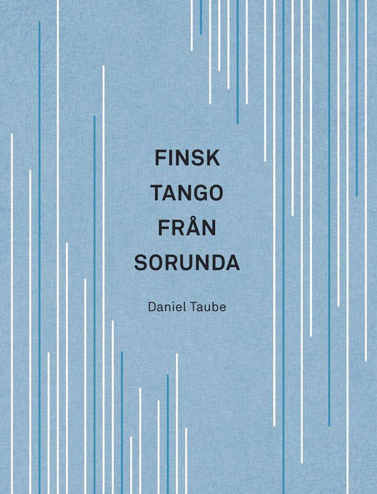Taube, Daniel | Finsk tango från Sorunda