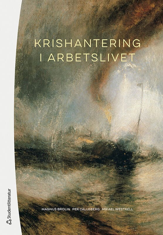 Brolin, Magnus | Calleberg, Per | Westrell, Mikael | Krishantering i arbetslivet
