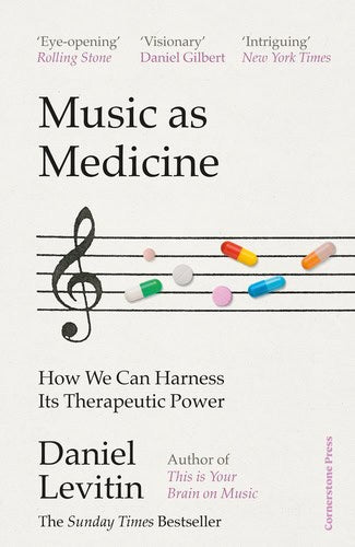 Levitin, Daniel | Music as Medicine