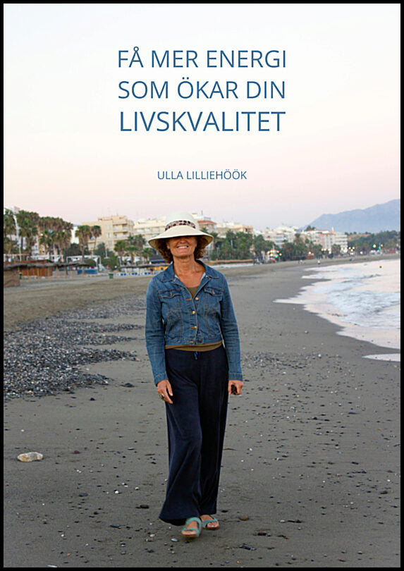 Lilliehöök, Ulla | Få mer energi som ökar din livskvalitet