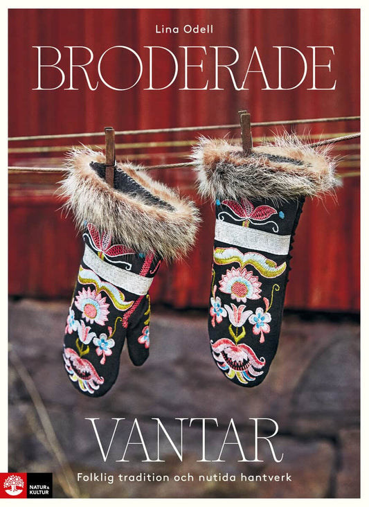 Odell, Lina | Broderade vantar : Folklig tradition och nutida hantverk