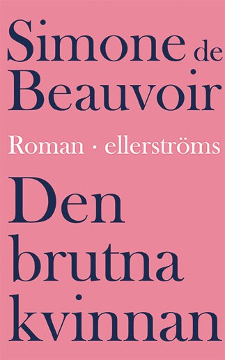 Beauvoir, Simone de | Den brutna kvinnan