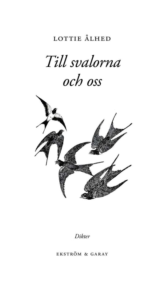Ålhed, Lottie | Till svalorna och oss