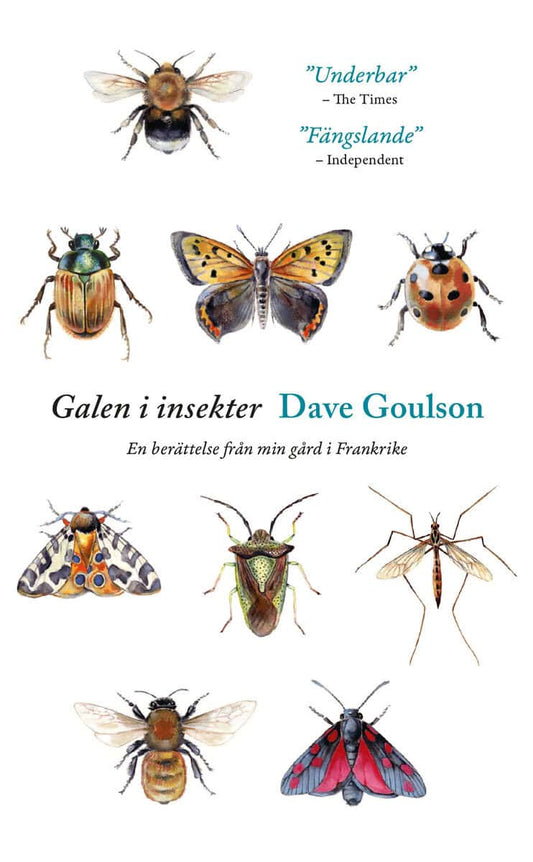 Goulson, Dave | Galen i insekter : En berättelse från min gård i Frankrike