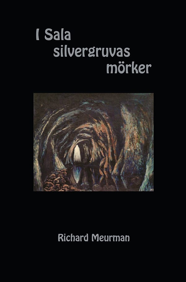 Meurman, Richard | I Sala silvergruvas mörker