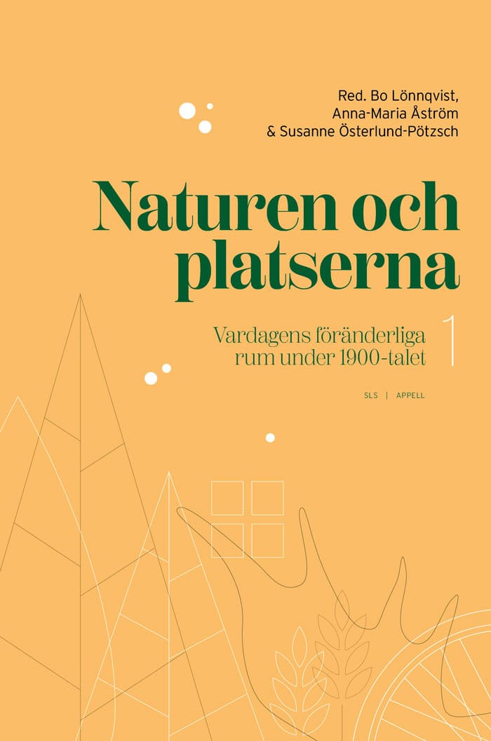 Lönnqvist, Bo | Åström, Anna-Maria | Österlund-Pötzsch, Susanne [red.] | Naturen och platserna