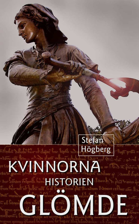 Högberg, Stefan | Kvinnorna historien glömde