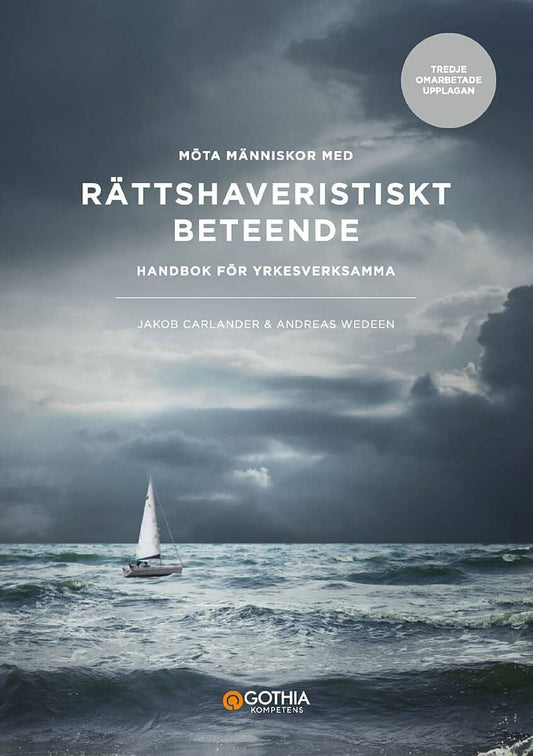 Carlander, Jakob | Wedeen, Andreas | Möta människor med rättshaveristiskt beteende : Handbok för yrkesverksamma