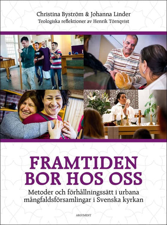 Byström, Christina | Linder, Johanna | Framtiden bor hos oss