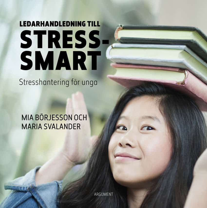 Börjesson, Mia| Svalander, Maria | Ledarhandledning till Stress-smart