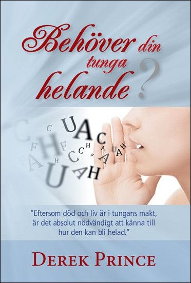 Prince, Derek | Behöver din tunga helande?
