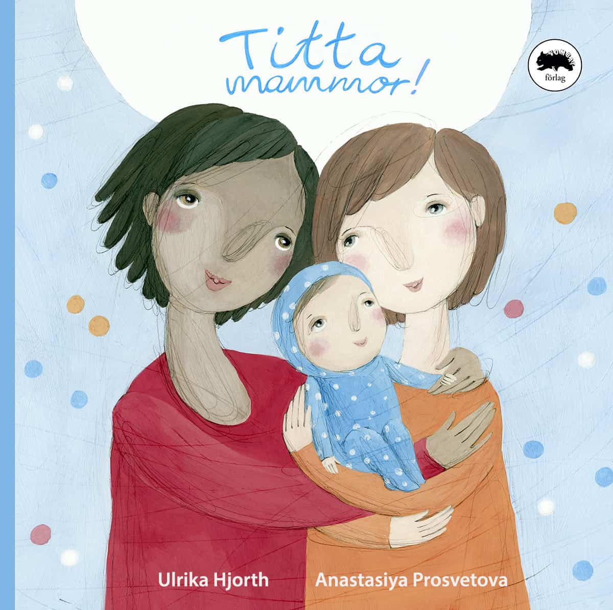 Hjorth, Ulrika | Titta Mammor!