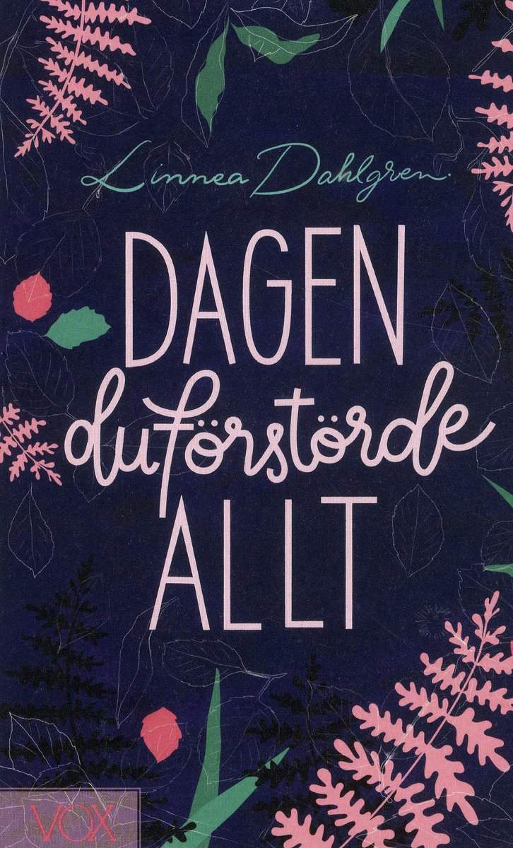 Dahlgren, Linnea | Dagen du förstörde allt