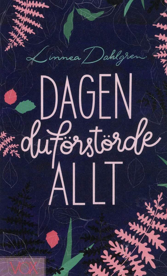 Dahlgren, Linnea | Dagen du förstörde allt
